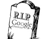 RIP Google Checkout sm