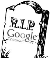 RIP Google Checkout