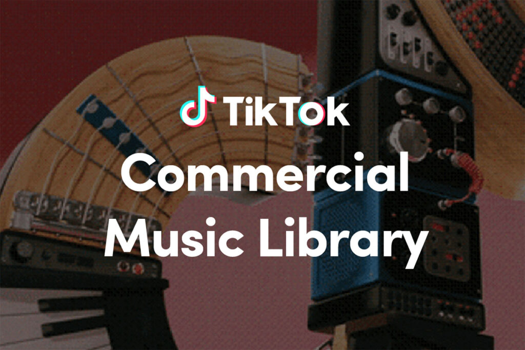TikTok Commercial Music Library Artist Impact Program