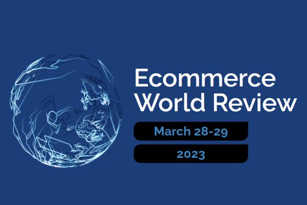 2023 Ecommerce World Review - March 28/29