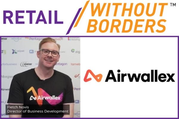 Airwallex-at-Retail-Without-Borders-Interview-with-Fletch-Novis