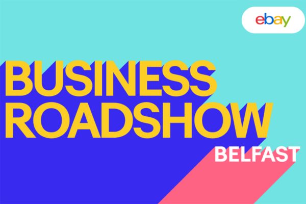 Belfast eBay Business Roadshow 2nd Feb