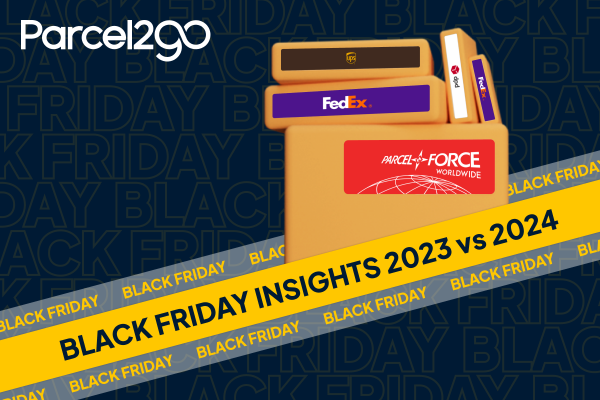 Black Friday 2023 vs 2024 Shipping Trends and How Parcel2Go Can Help