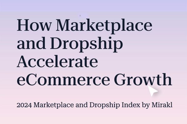 Mirakl 2024 Marketplace and Dropship Index