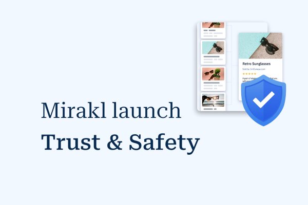 Mirakl introduce advanced AI-powered Trust & Safety capability