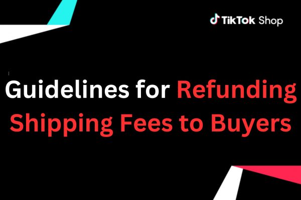 TikTok Shop Order Cancellation, Return and Refund Update