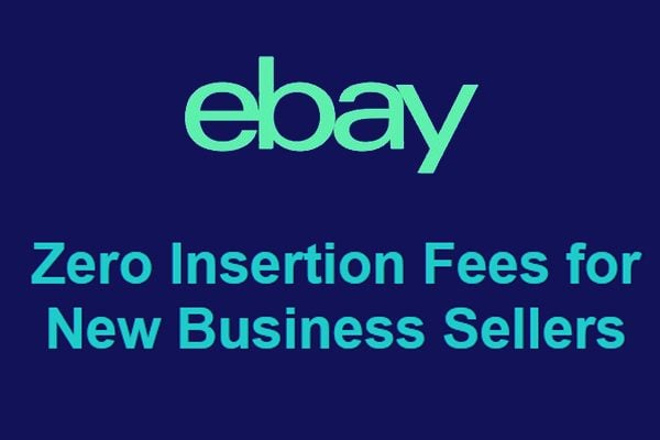 eBay-Zero-Insertion-Fees-for-New-in-2021-Business-Sellers